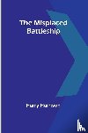 Harrison, Harry - The Misplaced Battleship