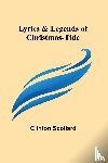 Scollard, Clinton - Lyrics & Legends of Christmas-Tide