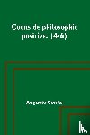Comte, Auguste - Cours de philosophie positive. (4/6)