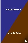 Gallun, Raymond Z. - People Minus X