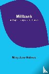 Holmes, Mary Jane - Millbank; or, Roger Irving's ward. A novel