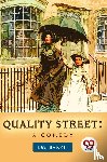 Barrie, J. M. - Quality Street