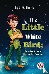 Barrie, J. M. - The Little White Bird