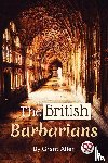 Allen, Grant - The British Barbarians