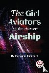 Burnham, Margaret - The Girl Aviators and the Phantom Airship