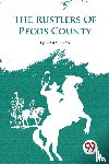 Grey, Zane - The Rustlers Of Pecos County