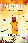 Crane, Stephen - Maggie: A Girl Of The Streets