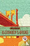 Cather, Willa - Alexander's Bridge