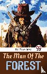 Grey, Zane - The Man of the Forest