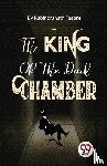 Tagore, Rabindranath - The King of the Dark Chamber