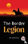 Grey, Zane - The Border Legion