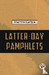 Carlyle, Thomas - Latter-Day Pamphlets