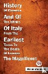 Machiavelli, Niccolo - History Of Florence And Of The Affairs Of Italy From The Earliest Times To The Death Of Lorenzo The Magnificent