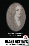 Shelley, Mary Wollstonecraft - Frankenstein