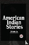 Zitkala-Sa - American Indian Stories
