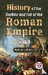 Gibbon, Edward - History of the Decline and Fall of the Roman Empire
