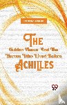 Colum, Padraic - The Golden Fleece And The Heroes Who Lived Before Achilles