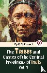 Russell, R.V. - The Tribes and Castes of the Central Provinces of India