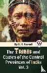 Russell, R.V. - The Tribes and Castes of the Central Provinces of India