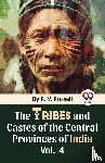 Russell, R.V. - The Tribes and Castes of the Central Provinces of India