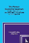 Chapelle, Howard Irving - The Pioneer Steamship Savannah