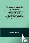 Soyer, Alexis - The Modern Housewife or, Ménagère; Comprising Nearly One Thousand Receipts, for the Economic and Judicious Preparation of Every Meal of the Day, with those of The Nursery and Sick Room, and Minute Directions for Family Management in All its