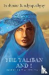 Bandyopadhyay, Sushmita - The Taliban and I