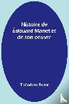 Duret, Théodore - Histoire de Édouard Manet et de son oeuvre