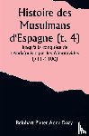 Dozy, Reinhart Pieter - Histoire des Musulmans d'Espagne (t. 4); jusqu'à la conquête de l'Andalouisie par les Almoravides (711-1100)