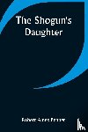 Bennet, Robert Ames - The Shogun's Daughter