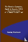 Washburn, Stanley - The Russian Campaign, April to August, 1915; Being the Second Volume of "Field Notes from the Russian Front"