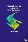 Munroe, Kirk - Through Swamp and Glade