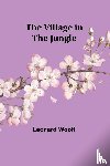Woolf, Leonard - The Village in the Jungle