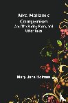 Holmes, Mary Jane - Mrs. Hallam's Companion; and The Spring Farm, and other tales