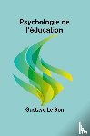Bon, Gustave Le - Psychologie de l'éducation