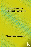 Lamartine, Alphonse De - Cours familier de Littérature - Volume 11