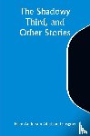 Glasgow, Ellen Anderson - The Shadowy Third, and Other Stories