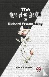 Hewlett, Maurice - The Life and Death of Richard Yea-and-Nay
