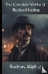 Kipling, Rudyard - The Complete Works of Rudyard Kipling