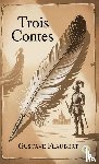 Flaubert, Gustave - Trois contes