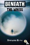 Hesse, Hermann - Beneath the Wheel