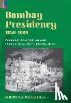 Ramanna, Mridula - Bombay Presidency, 1850-1920: Disease, Sanitation and Public Health Personalities