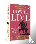 Epictetus - How to Live - A Handbook of Stoic Philosophy: Discourses and The Enchiridion by Epictetus (UV)