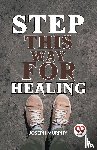 Murphy, Joseph - Step This Way for Healing