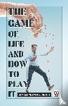 Shinn, Florence Scovel - The Game of Life and How to Play it