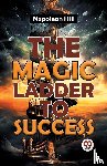Hill, Napoleon - The Magic Ladder to Success