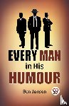 Jonson, Ben - Every Man in His Humor