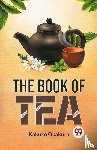 Okakura, Kakuzo - The Book of Tea