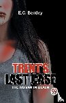Bentley, E.C. - Trent?S Last Case the Woman in Black