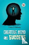 Ernest S., Holmes - Creative Mind And Success